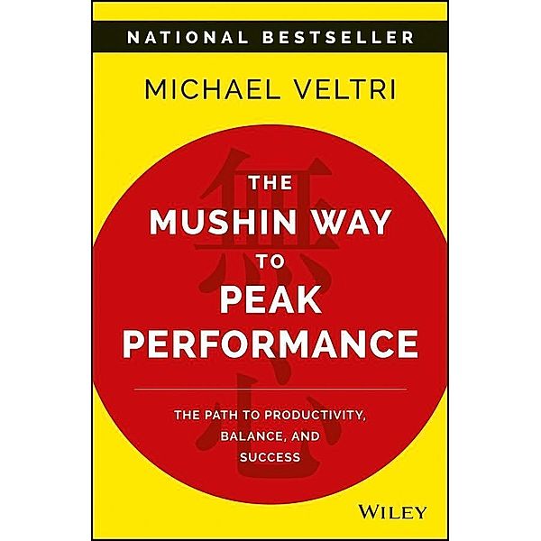 The Mushin Way to Peak Performance, Michael Veltri