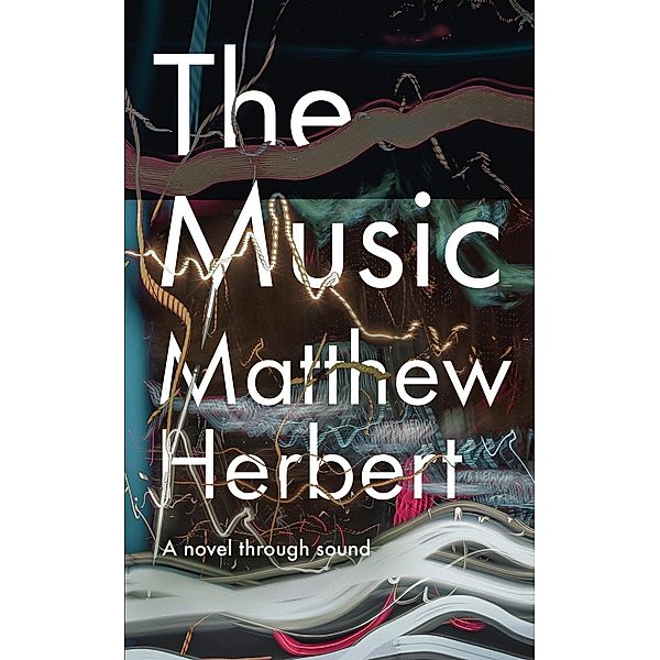 The Music, Matthew Herbert