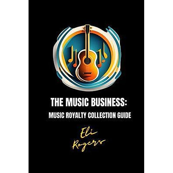 The Music Business, Eli Rogers