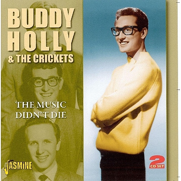 The Music Didn'T Die, Buddy Holly & The Cricke