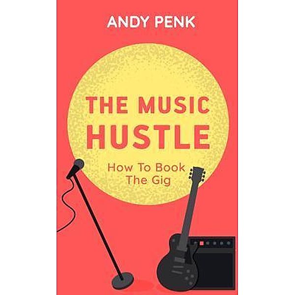 The Music Hustle / New Degree Press, Andy Penk