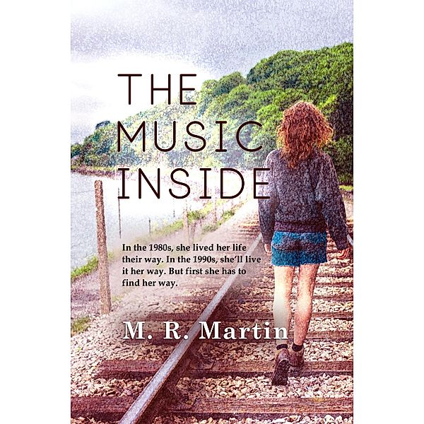The Music Inside, M. R. Martin