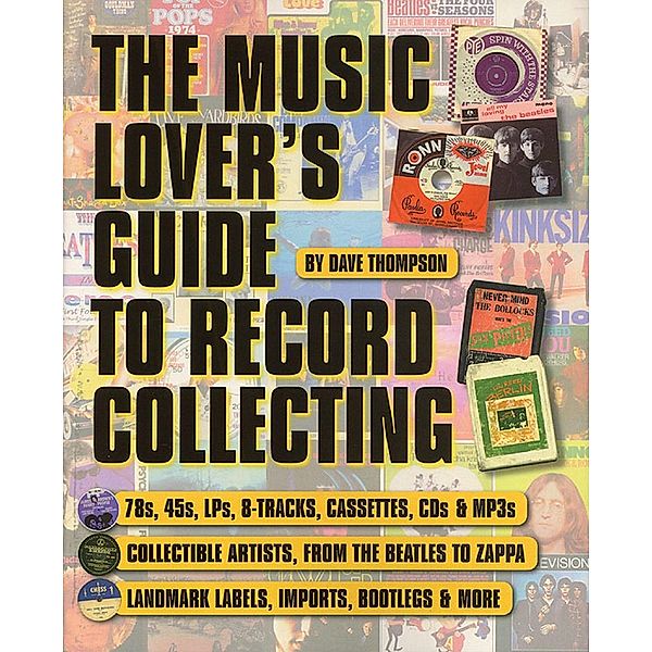 The Music Lover's Guide to Record Collecting, Dave Thompson