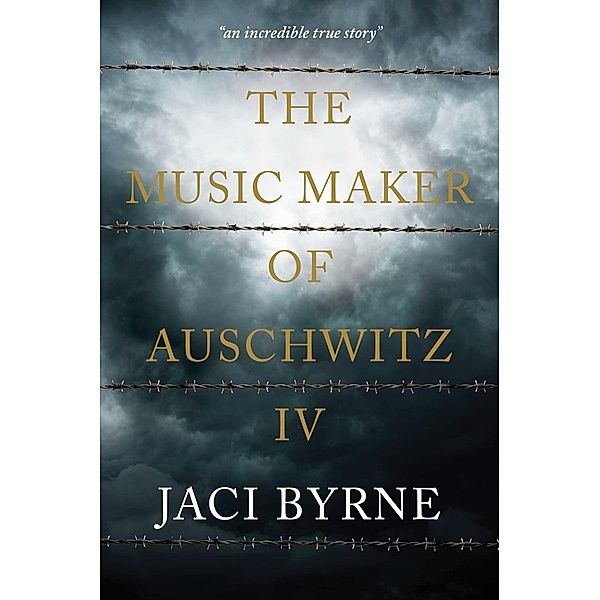 The Music Maker of Auschwitz IV, Jaci Byrne