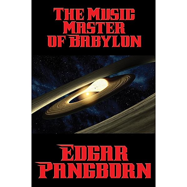 The Music Master of Babylon / Positronic Publishing, Edgar Pangborn