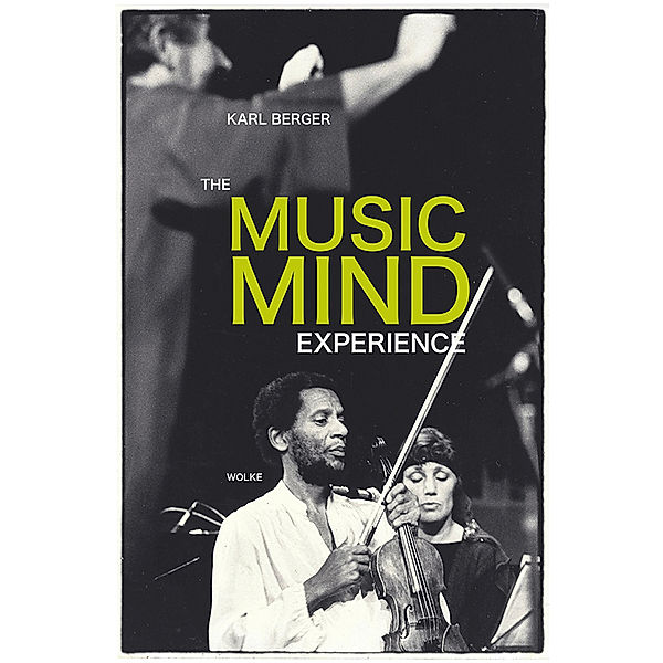 The Music Mind Experience, Karl Berger