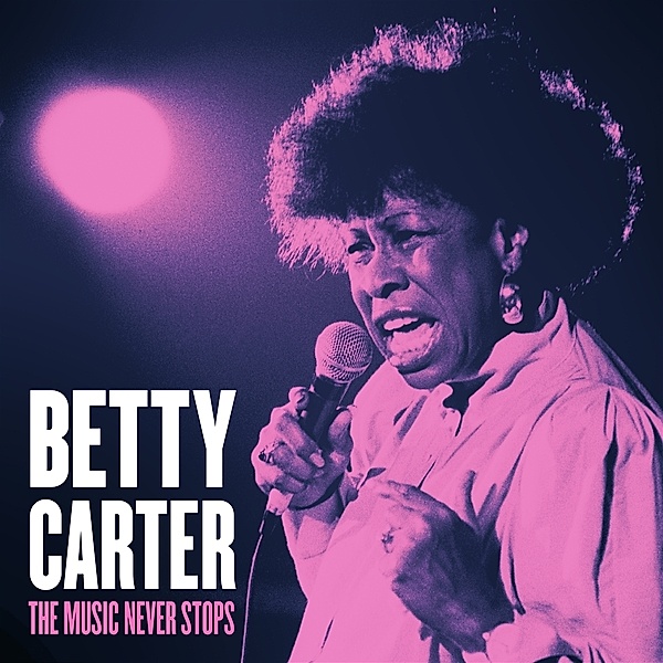 The Music Never Stops, Betty Carter