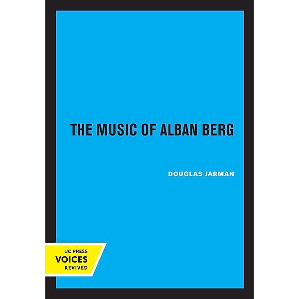 The Music of Alban Berg, Douglas Jarman