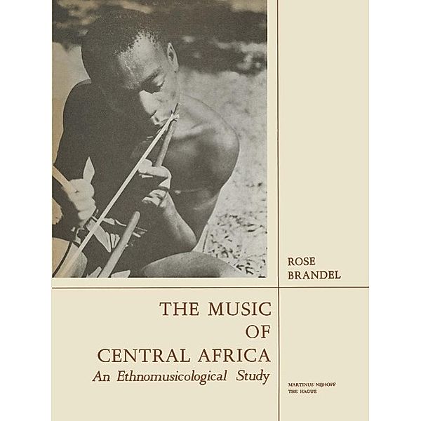 The Music of Central Africa, Rose Brandel