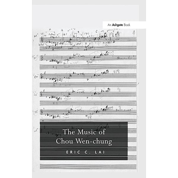 The Music of Chou Wen-chung, Eric C. Lai