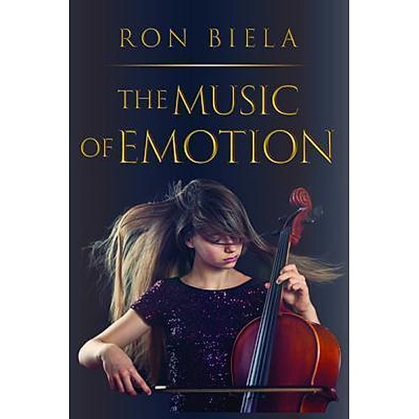 The Music of Emotion, Ron Biela