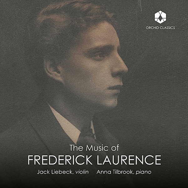 The Music Of Frederick Laurence, Jack Liebeck, Anna Tilbrook