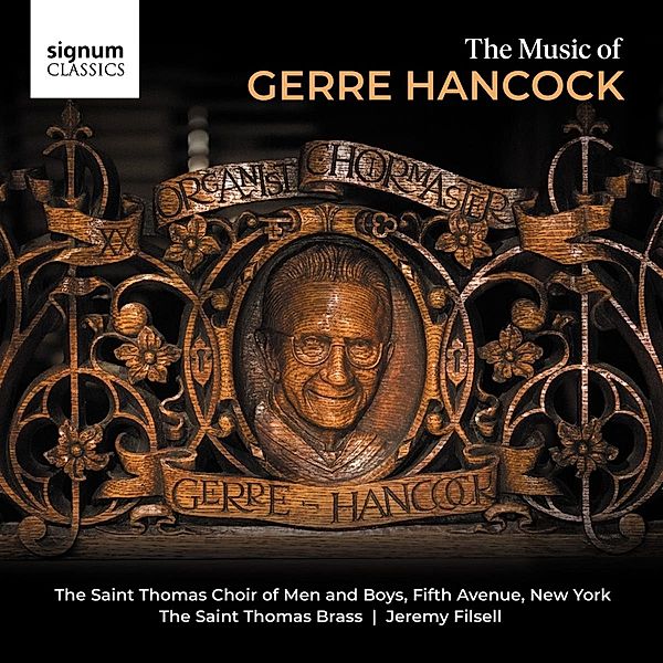 The Music Of Gerre Hancock, Filsell, The St.Thomas Choir of Men and Boys