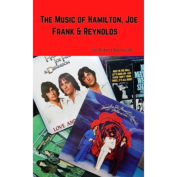 The Music of Hamilton, Joe Frank & Reynolds (Musicians of Note) / Musicians of Note, Robert F. Reynolds