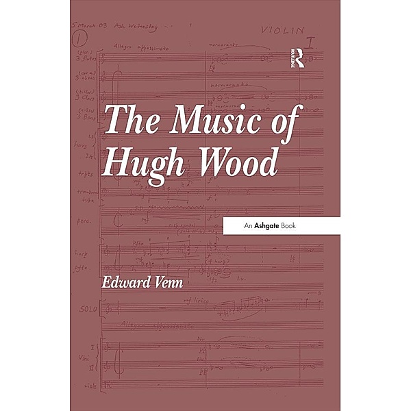 The Music of Hugh Wood, Edward Venn