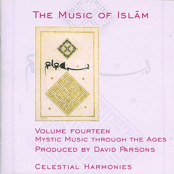 The Music Of Islam,Vol. 14, Galata Mevlevi Music, Sema Ensemble
