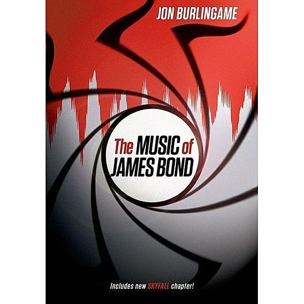 The Music of James Bond, Jon Burlingame