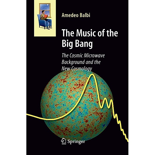 The Music of the Big Bang / Astronomers' Universe, Amedeo Balbi