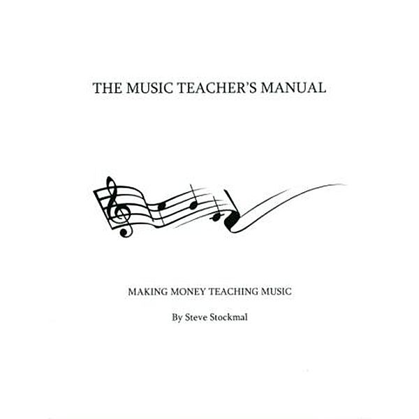 The Music Teacher's Manual, Steve Stockmal