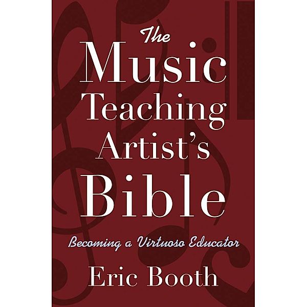 The Music Teaching Artist's Bible, Eric Booth