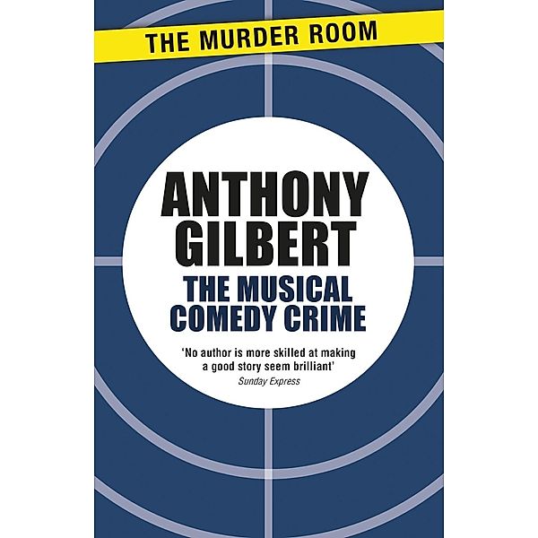 The Musical Comedy Crime / Murder Room Bd.704, Anthony Gilbert