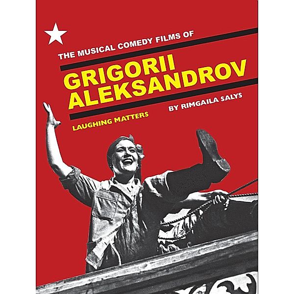 The Musical Comedy Films of Grigorii Aleksandrov, Rimgaila Salys