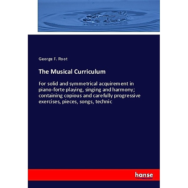 The Musical Curriculum, George F. Root