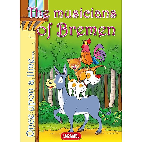 The Musicians of Bremen, Once Upon A Time, Jesús Lopez Pastor, Jacob and Wilhelm Grimm