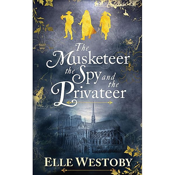 The Musketeer The Spy and The Privateer, Elle Westoby