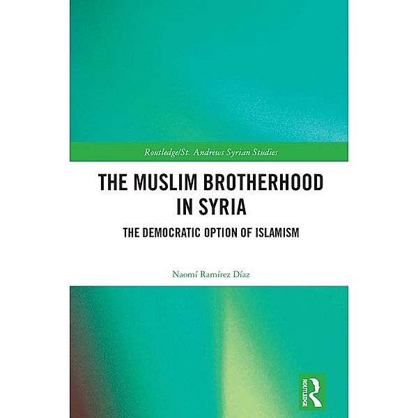 The Muslim Brotherhood in Syria, Naomí Ramírez Díaz