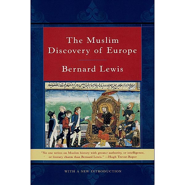 The Muslim Discovery of Europe, Bernard Lewis