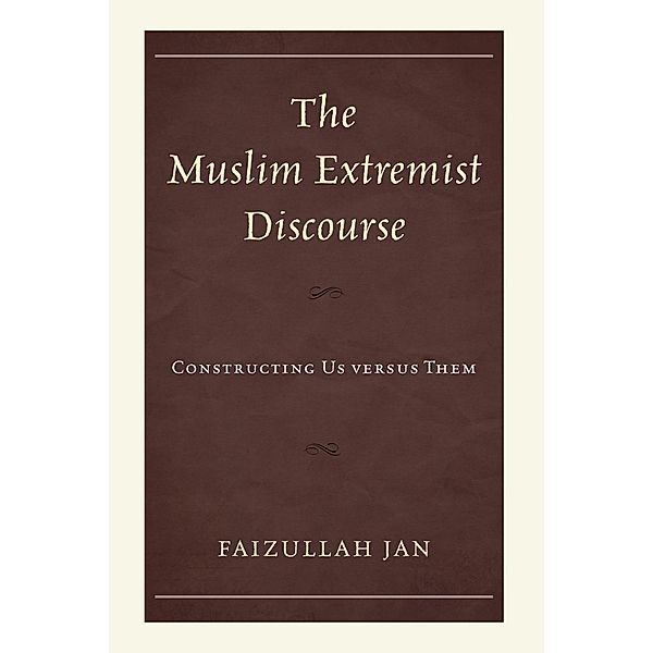 The Muslim Extremist Discourse, Faizullah Jan