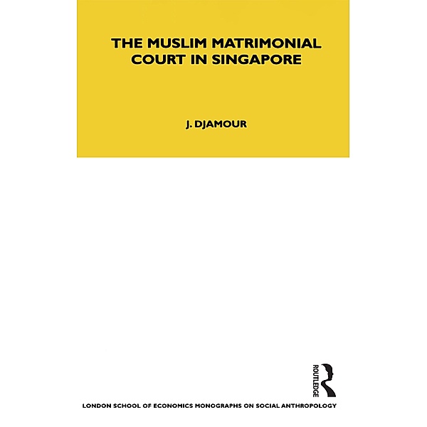 The Muslim Matrimonial Court in Singapore, Judith Djamour