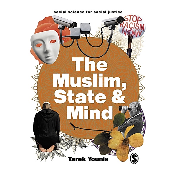 The Muslim, State and Mind / Social Science for Social Justice, Tarek Younis