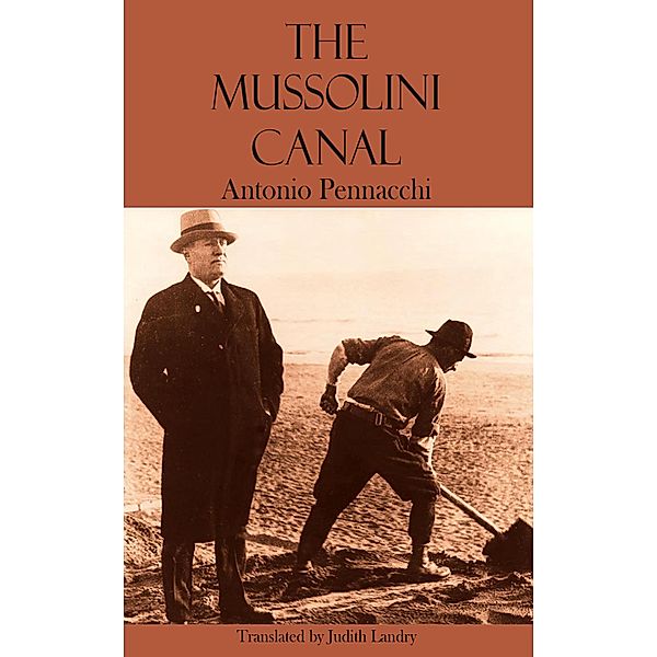 The Mussolini Canal / Dedalus Europe 2014 Bd.0, Antonio Pennacchi, Judith Landry