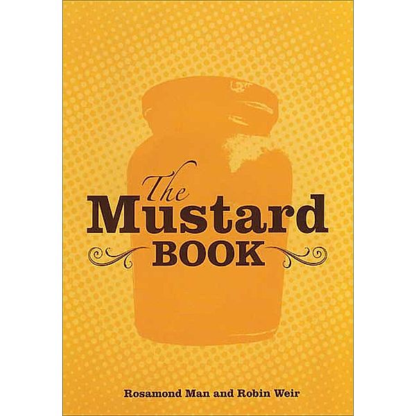 The Mustard Book, Rosamond Man, Robin Weir