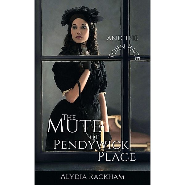 The Mute of Pendywick Place and the Torn Page (The Pendywick Place, #1) / The Pendywick Place, Alydia Rackham