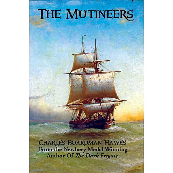 The Mutineers / Wilder Publications, Charles Boardman Hawes