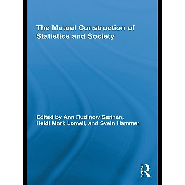 The Mutual Construction of Statistics and Society / Routledge Advances in Research Methods