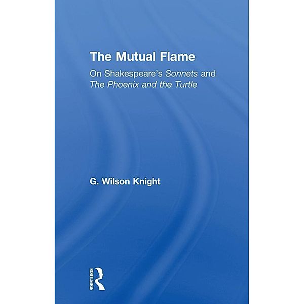The Mutual Flame, G. Wilson Knight