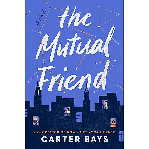 The Mutual Friend, Carter Bays