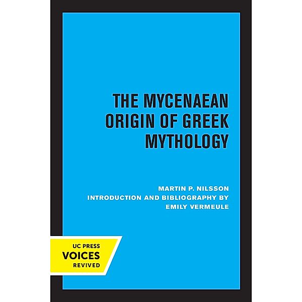 The Mycenaean Origin of Greek Mythology, Martin Nilsson