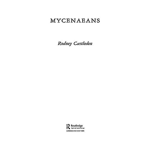 The Mycenaeans, Rodney Castleden