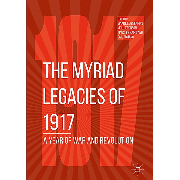 The Myriad Legacies of 1917