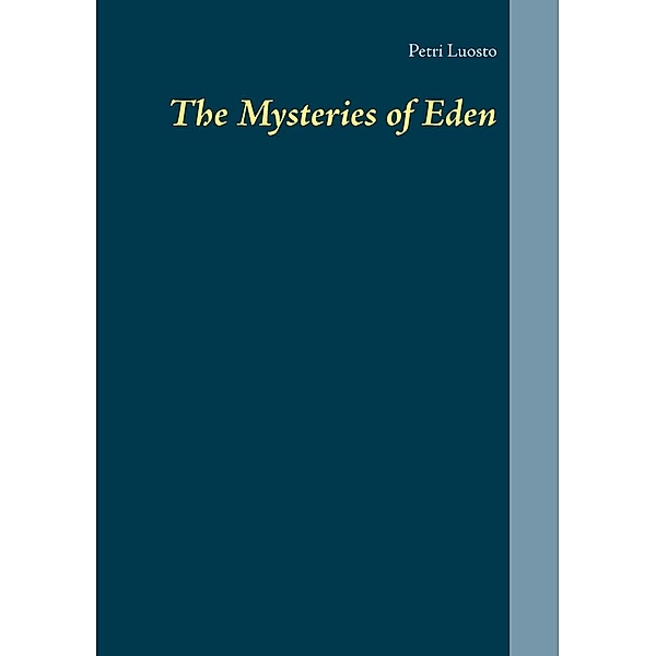 The Mysteries of Eden, Petri Luosto