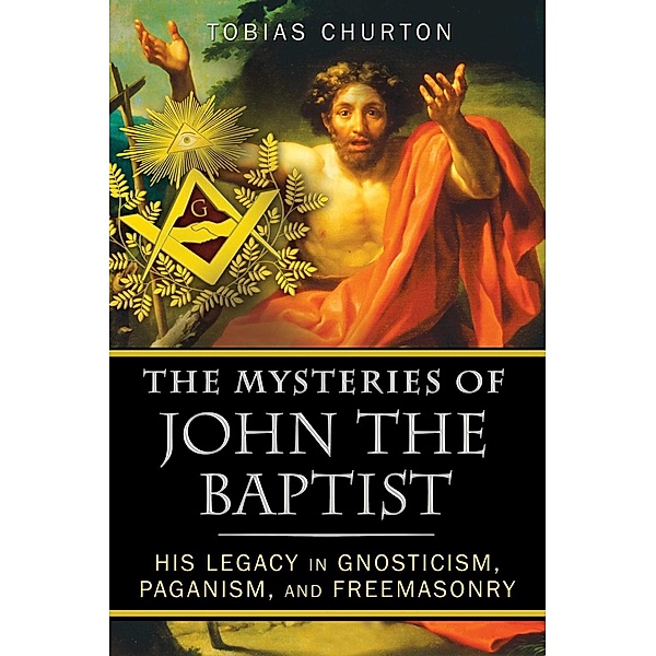 The Mysteries of John the Baptist / Inner Traditions, Tobias Churton
