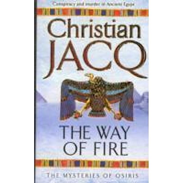 The Mysteries of Osiris / The Way of Fire, Christian Jacq