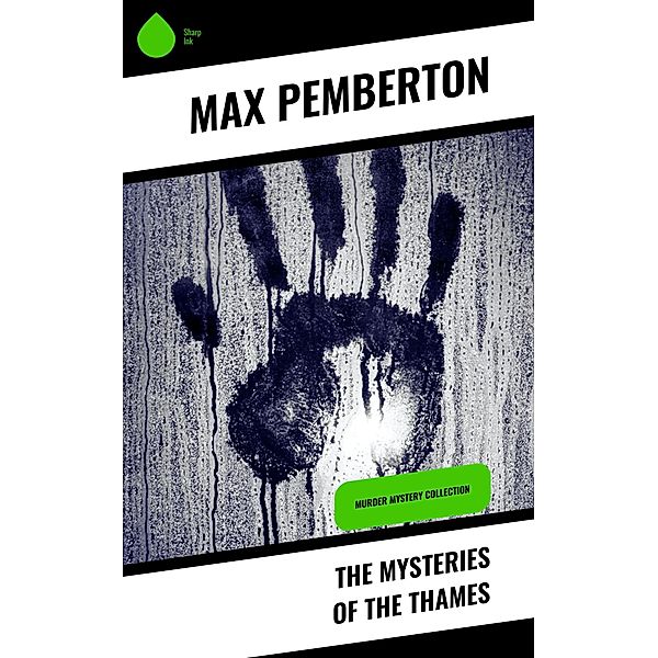 The Mysteries of the Thames, Max Pemberton