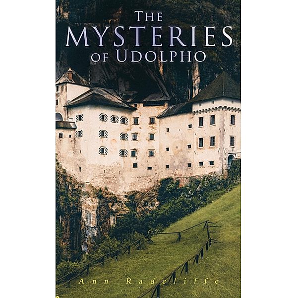 The Mysteries of Udolpho, Ann Radcliffe