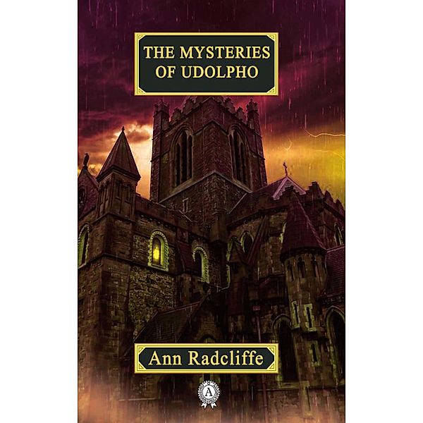 The Mysteries of Udolpho, Ann Radcliffe